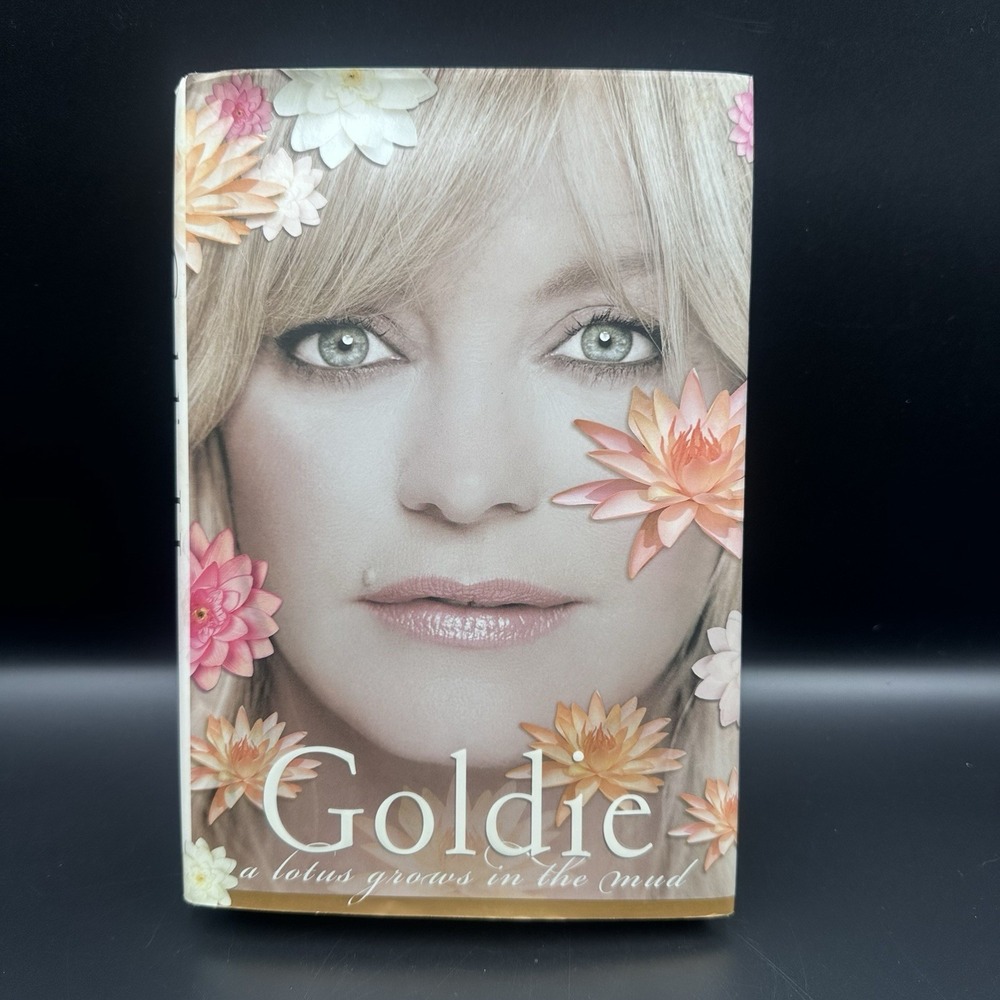 Lotus Grows in the Mud by Goldie Hawn (2005, Hardcover)